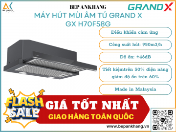 Hút mùi âm tủ Grand X GX H70F58G - Made in Malaysia